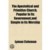 the Apostolical and Primitive Church, Popular in Its Government,And Simple in Its Worship