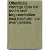Öffentliche Vorträge über die Reden und Begebenheiten Jesu nach den vier Evangelisten. by Balthasar Münter