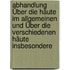 Abhandlung Über Die Häute Im Allgemeinen Und Über Die Verschiedenen Häute Insbesondere