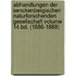 Abhandlungen Der Senckenbergischen Naturforschenden Gesellschaft Volume 14.Bd. (1886-1888)