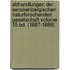 Abhandlungen Der Senckenbergischen Naturforschenden Gesellschaft Volume 15.Bd. (1887-1888)