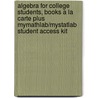 Algebra for College Students, Books a la Carte Plus Mymathlab/Mystatlab Student Access Kit door Allen R. Angel
