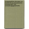 Ausgewašhlte urkunden zur brandenburg-preussischen verfassungs- und verwaltungsgeschichte door Altmann