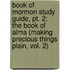 Book Of Mormon Study Guide, Pt. 2: The Book Of Alma (making Precious Things Plain, Vol. 2)