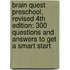 Brain Quest Preschool, Revised 4Th Edition: 300 Questions And Answers To Get A Smart Start