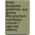 Briefe Deutscher Gelehrten: Aus Gleims Litterarischem Nachlasse, Volume 1 (German Edition)