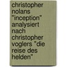 Christopher Nolans "Inception" analysiert  nach Christopher Voglers "Die Reise des Helden" door Alexander Lowen