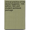 Clinical Practice of the Dental Hygienist, 11th Edition: Text and Student Workbook Package door Esther M. Wilkins