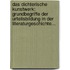 Das Dichterische Kunstwerk: Grundbegriffe Der Urteilsbildung In Der Literaturgeschichte...