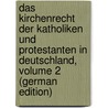 Das Kirchenrecht Der Katholiken Und Protestanten in Deutschland, Volume 2 (German Edition) door Hinschius Paul