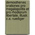 Demosthenes Orationes Pro Megalopolitis Et Pro Rhodiorum Libertate, Illustr. C.A. Ruediger