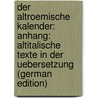 Der Altroemische Kalender: Anhang: Altitalische Texte in Der Uebersetzung (German Edition) door Helfferich Adolf