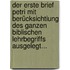 Der Erste Brief Petri Mit Berücksichtiung Des Ganzen Biblischen Lehrbegriffs Ausgelegt...