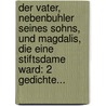 Der Vater, Nebenbuhler Seines Sohns, Und Magdalis, Die Eine Stiftsdame Ward: 2 Gedichte... door . . . Ranchin