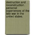 Destruction and Reconstruction. Personal experiences of the late war in the United States.