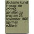 Deutsche Kunst in Prag: Ein Vortrag Gehalten Zu Prag Am 25. November 1876 (German Edition)