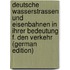 Deutsche Wasserstrassen Und Eisenbahnen in Ihrer Bedeutung F. Den Verkehr (German Edition)