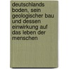 Deutschlands Boden, sein geologischer Bau und dessen Einwirkung auf das Leben der Menschen door Von Cotta Bernhard