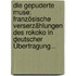 Die Gepuderte Muse: Französische Verserzählungen Des Rokoko In Deutscher Übertragung...