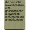 Die deutsche Revolutionslyrik, eine geschichtliche Auswahl mit Einführung und Anmerkungen door Bab