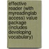 Effective Reader (with Myreadinglab Access) Value Package (Includes Developing Vocabulary)