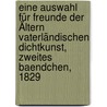 Eine Auswahl für Freunde der Ältern vaterländischen Dichtkunst, Zweites Baendchen, 1829 door Hans Sachs