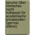 Excurse Über Römisches Recht: Hülfsbuch Für Academische Privatstudien (German Edition)