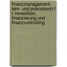 Finanzmanagement: Lehr- Und Praxisbuch F R Investition, Finanzierung Und Finanzcontrolling door Uwe Schikorra