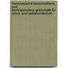 Franzoesische Konversations- Und Korrespondenz-Grammatik Für Schul- Und Selbst-Unterricht door Bachmann E.