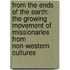 From the Ends of the Earth: The Growing Movement of Missionaries from Non-Western Cultures