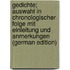 Gedichte; Auswahl in chronologischer Folge mit Einleitung und Anmerkungen (German Edition)