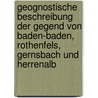Geognostische Beschreibung Der Gegend Von Baden-Baden, Rothenfels, Gernsbach Und Herrenalb by Heinrich A. Von Eck
