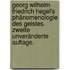 Georg Wilhelm Friedrich Hegel's Phänomenologie des Geistes. Zweite unveränderte Auflage.