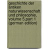 Geschichte Der Antiken Naturwissenschaft Und Philosophie, Volume 5,part 1 (German Edition) by Windelband Wilhelm
