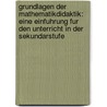 Grundlagen Der Mathematikdidaktik: Eine Einfuhrung Fur Den Unterricht in Der Sekundarstufe door Kristina Reiss