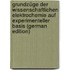 Grundzüge Der Wissenschaftlichen Elektrochemie Auf Experimenteller Basis (German Edition)