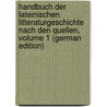 Handbuch Der Lateinischen Litteraturgeschichte Nach Den Quellen, Volume 1 (German Edition) door Klotz Reinhold