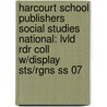 Harcourt School Publishers Social Studies National: Lvld Rdr Coll W/display Sts/rgns Ss 07 door Hsp
