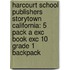 Harcourt School Publishers Storytown California: 5 Pack A Exc Book Exc 10 Grade 1 Backpack