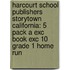 Harcourt School Publishers Storytown California: 5 Pack A Exc Book Exc 10 Grade 1 Home Run