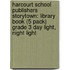 Harcourt School Publishers Storytown: Library Book (5 Pack) Grade 3 Day Light, Night Light