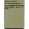 Harcourt School Publishers Storytown: Pre-Decodable/Decodable Book (5 Pack) Grade K A Farm door Hsp