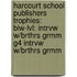 Harcourt School Publishers Trophies: Blw-Lvl: Intrvw W/Brthrs Grmm G4 Intrvw W/Brthrs Grmm