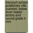 Harcourt School Publishers Villa Cuentos: Below Level Reader Letters And Sound Grade K Mm