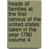 Heads of Families at the First Census of the United States Taken in the Year 1790 Volume 4 door United States Bureau of the Census