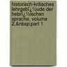 Historisch-Kritisches Lehrgebï¿½Ude Der Hebrï¿½Ischen Sprache, Volume 2,&Nbsp;Part 1 door Eduard K�Nig