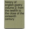 History of English Poetry Volume 2; From the Twelfth to the Close of the Sixteenth Century door Thomas Warton