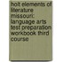 Holt Elements Of Literature Missouri: Language Arts Test Preparation Workbook Third Course
