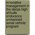 Innovative Management In The Darpa High Altitude Endurance Unmanned Aerial Vehicle Program