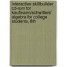 Interactive Skillbuilder Cd-Rom For Kaufmann/Schwitters' Algebra For College Students, 8Th door Karen L. Schwitters